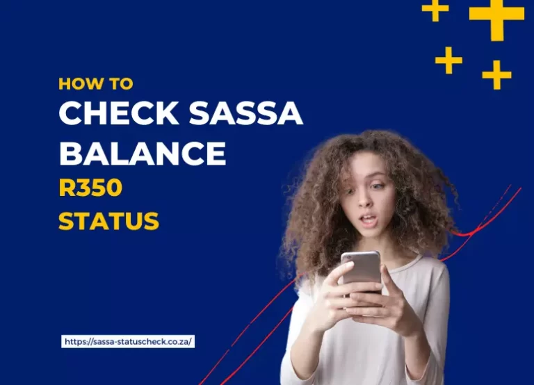 How to Check SASSA Balance R350 Status [2023]