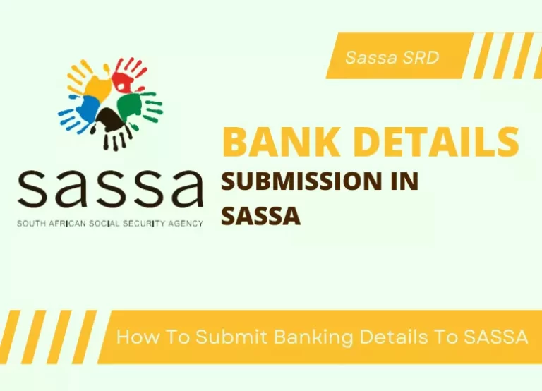 How To Submit Banking Details To SASSA in 2023